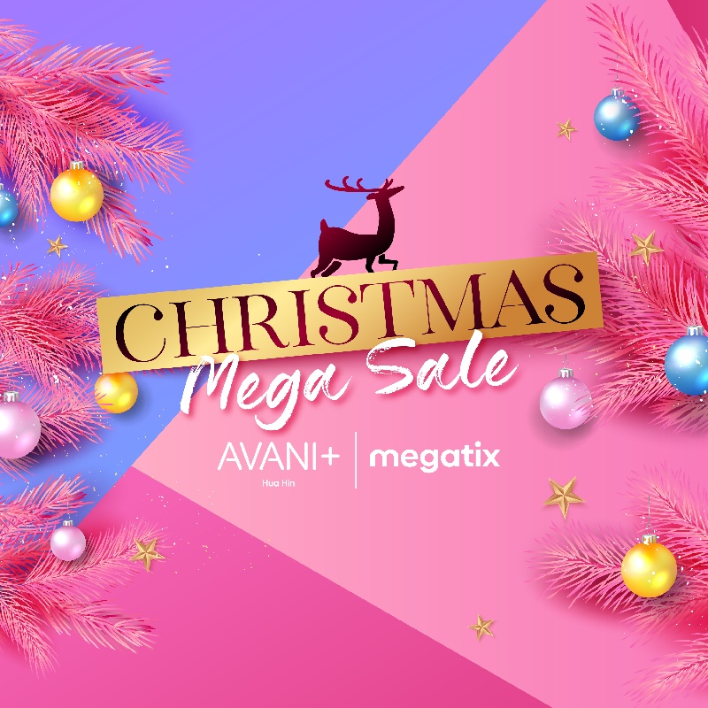 Megatix "Christmas Mega Sales" Avani+ Hua Hin Resort อวานี พลัส หัว