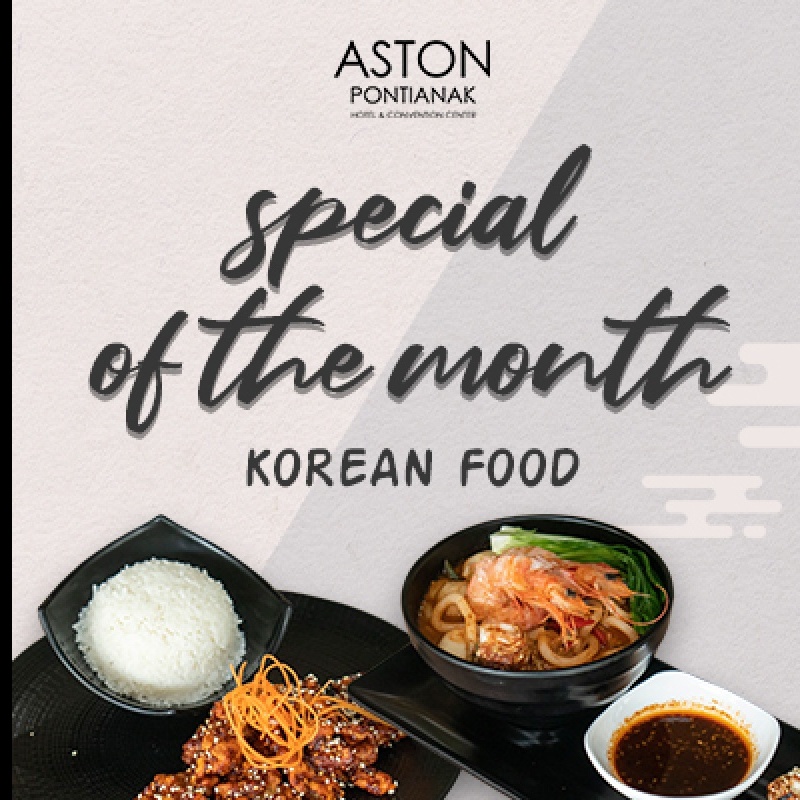 megatix-special-of-the-month-korean-food-aston-pontianak-hotel