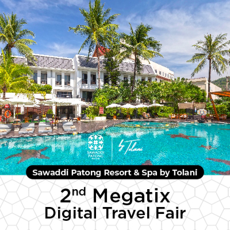 Sawaddi Patong Resort & Spa by Tolani | 2nd Megatix Digital Travel Fair