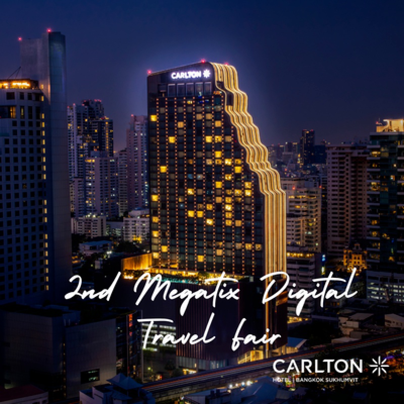 2nd Megatix Digital Travel Fair l Carlton Hotel Bangkok Sukhumvit