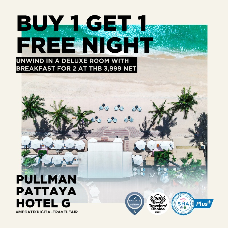 Buy 1, Get 1 Free | Pullman Pattaya Hotel G l Megatix Digital Travel Fair!