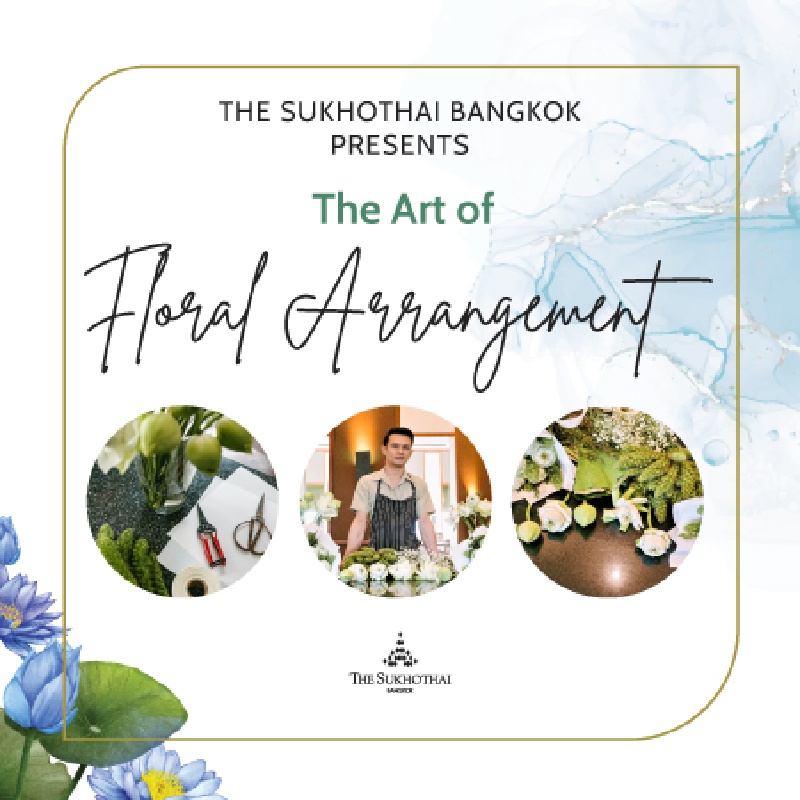 The Art of Floral Arrangement | The Sukhothai Bangkok