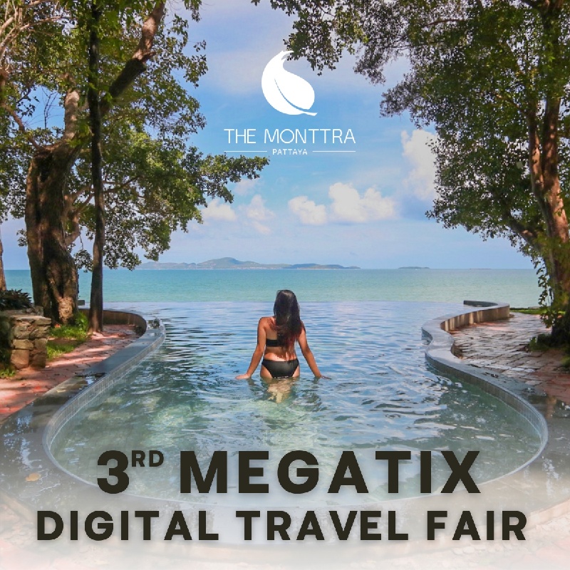 3rd Megatix Digital Travel Fair l The Monttra Pattaya