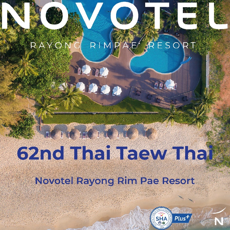 Novotel Rayong l Thai Tiew Thai Discovery Thailand 62th Exhibition