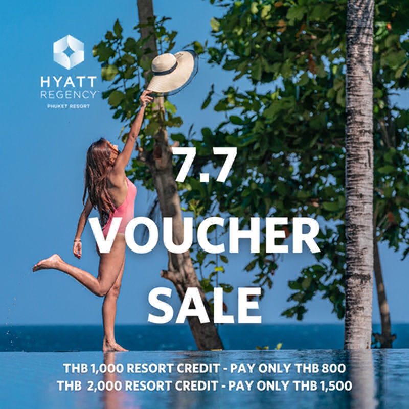 7.7 Flash Sales | Hyatt Regency Phuket Resort