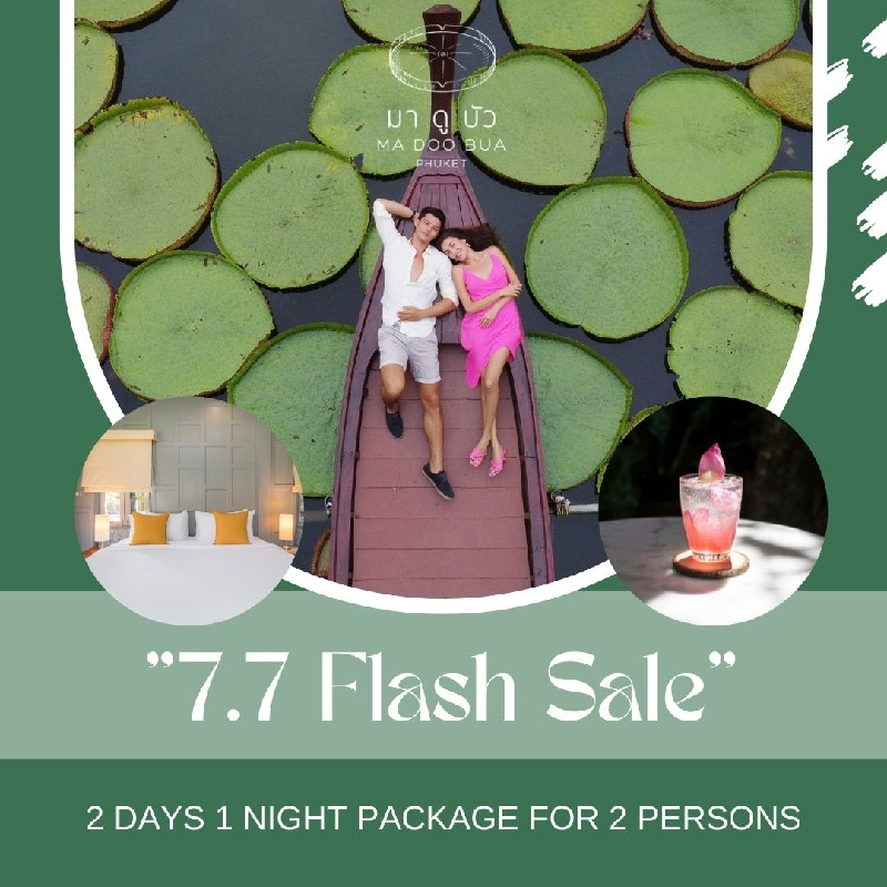 7.7 Flash Sales - Ma Doo Bua Phuket