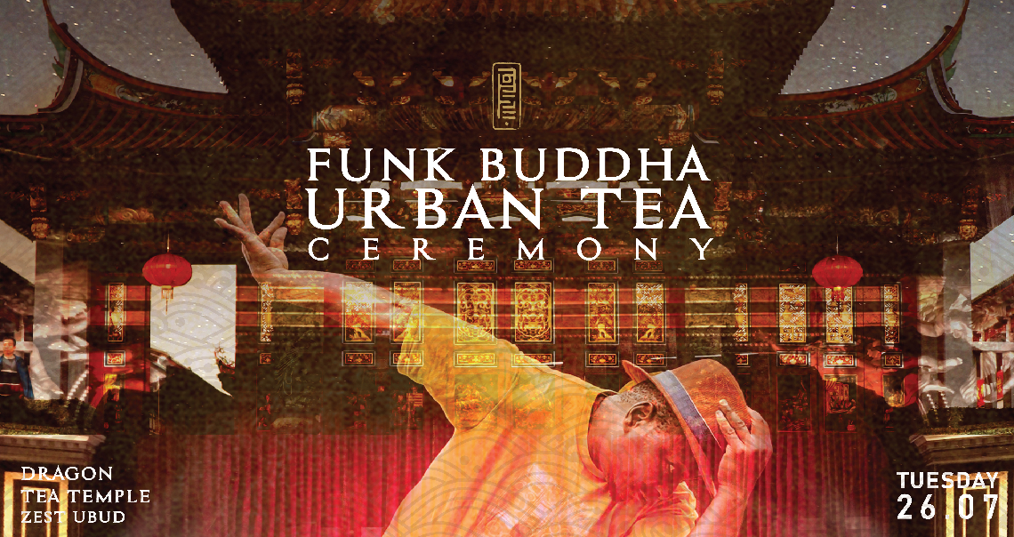 Megatix Funk Buddha's Urban Tea Ceremony