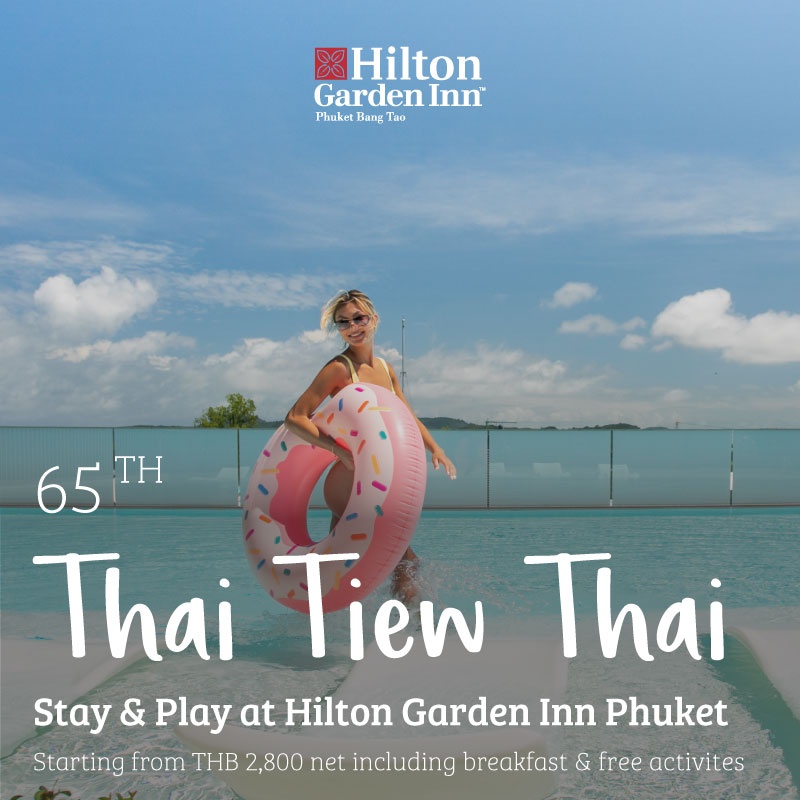 Megatix 65th Thai Tiew Thai Hilton Garden Inn Phuket Bangtao Stay And Play 2231