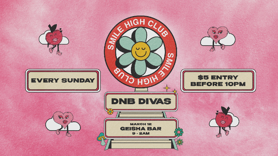 Megatix - Smile High Club ❀ DNB DIVAS ❀ DNB EVERY SUNDAY