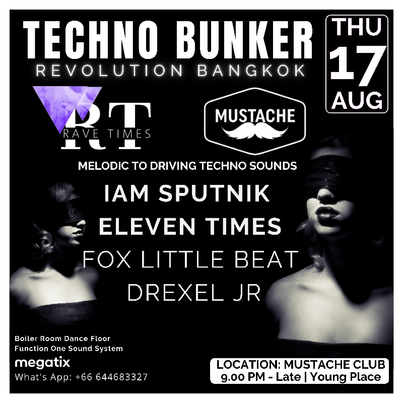 Answer:Techno Bangkok, Mustache Club, by Rave Times & The Dream Project at  Mustache Bar, Bangkok